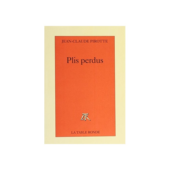 Plis Perdus - Jean-Claude Pirotte